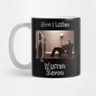 how i listen warren zevon Mug